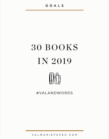 30 Books in 2019 by Valerie Woerner | Val Marie Paper, reads, book nerd, list, wish list, goals, new year, resolutions, read more