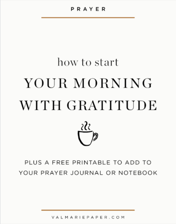 How to start your morning with gratitude by Valerie Woerner, Val Marie Paper, thanksgiving, prayer journals, gratitude journal, bullet journaling