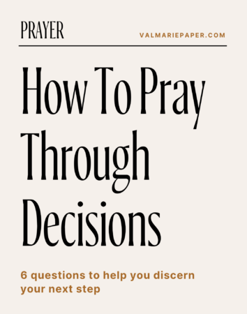 Pray through decision-making by Valerie Woerner, tough decisions, scripture to pray, questions for decisions, God's will
