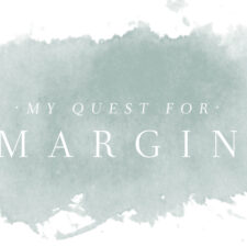 Margin // The Quest Begins
