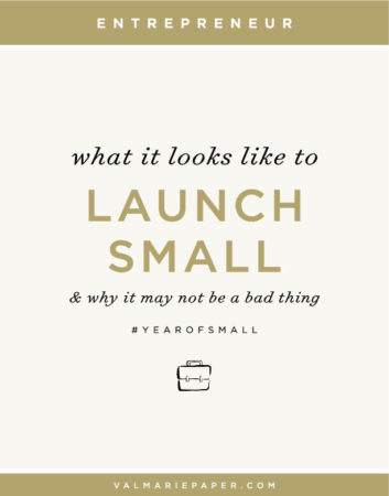 What it looks like to launch small | Val Marie Paper