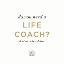 Do you need a life coach?