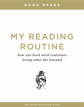 My Reading Routine | Val Marie Paper