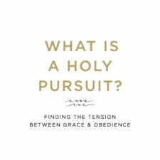 What is a holy pursuit?