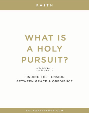 What is a holy pursuit? | Val Marie Paper