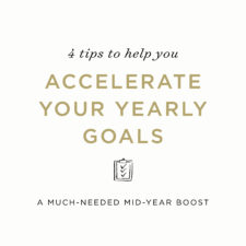 4 tips to accelerate your yearly goals