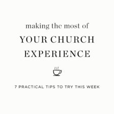 7 tips for making the most of church