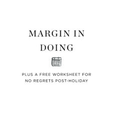 Margin in Christmas: Doing
