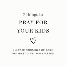 What to pray for your kids