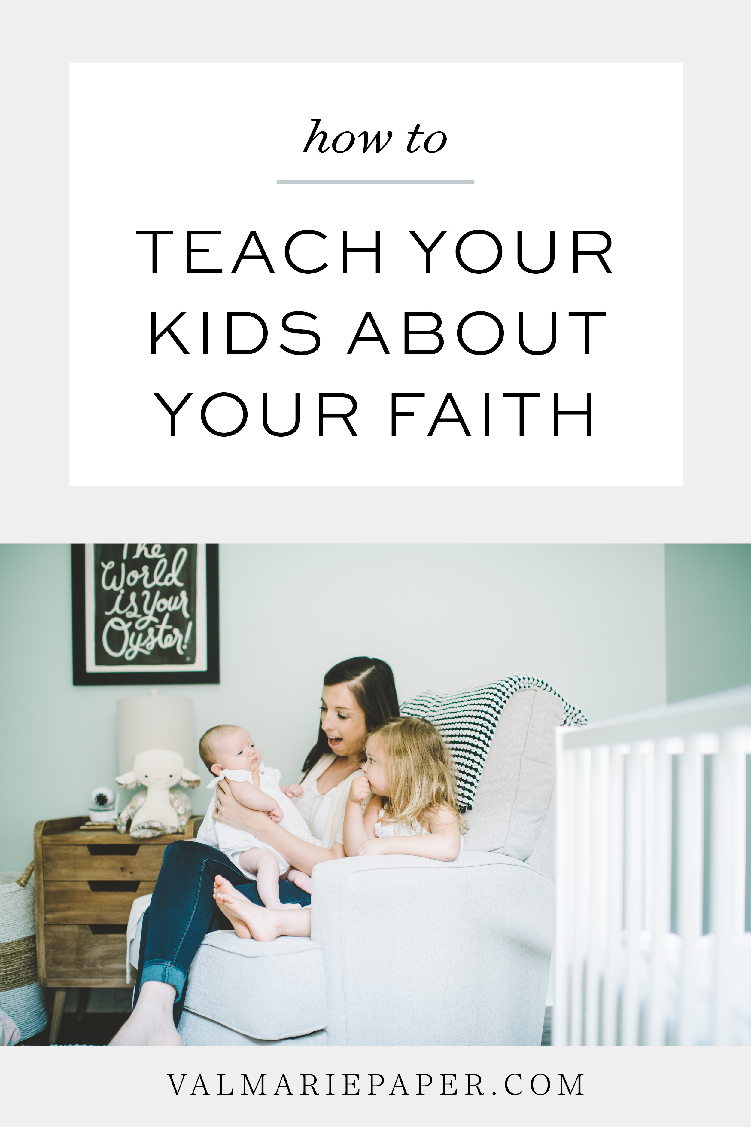 How to teach kids about God by Valerie Woerner | Val Marie Paper, prayer tools, Christian parenting, motherhood, resources, teaching, kids who love the Lord, children, Sunday School, children's ministry, church