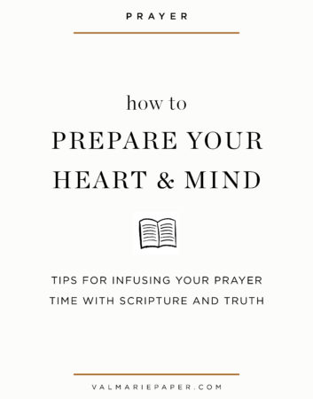 How to prepare your heart and mind by Valerie Woerner | prayer journal, ACTS, diy, praying, war room, Scripture, Bible study, adoration, praise, verses, quotes