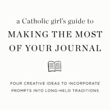 How to use our journals alongside Catholic traditions