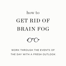 How to get rid of brain fog