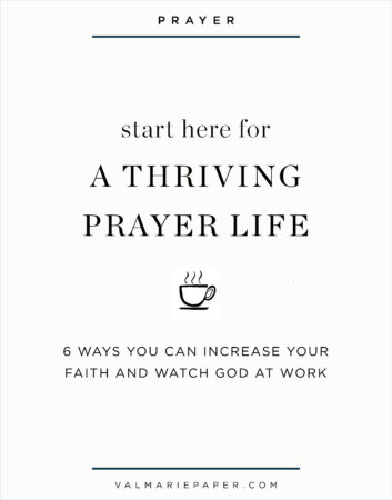 A Thriving Prayer Life by Valerie Woerner | Val Marie Paper, journal, faith, motherhood, notebook, diy, growth, women's ministry, new year, goals, Bible study, resources, tools