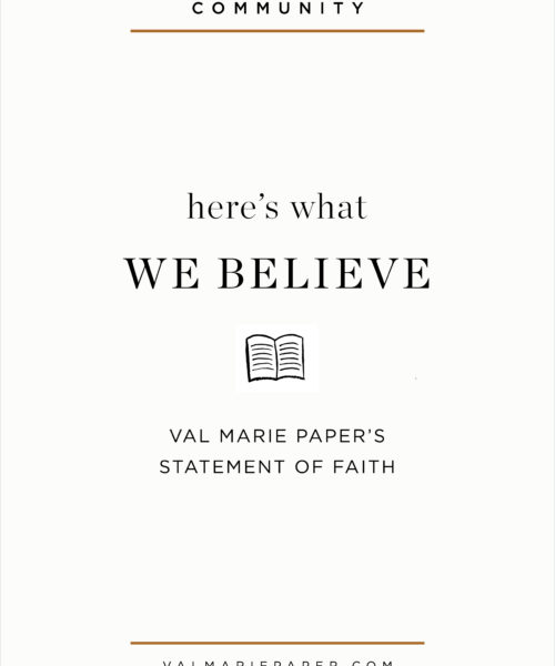 Our statement of faith by Val Marie Paper | Valerie Woerner, prayer journal, blog, Christian, reformed, non-reformed, theology, creation, business, faith