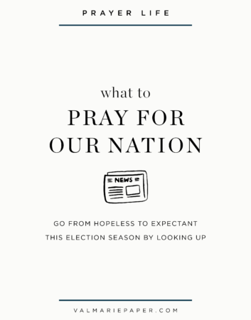 What to pray for our nation and leaders by Val Marie Paper, The Most Urgent Prayers by Valerie Woerner, prayer journal, ministry, prayer, refresh, meditation, prayer warrior, war room, how to pray, prayers for election, election, praying for nation, prayers for country