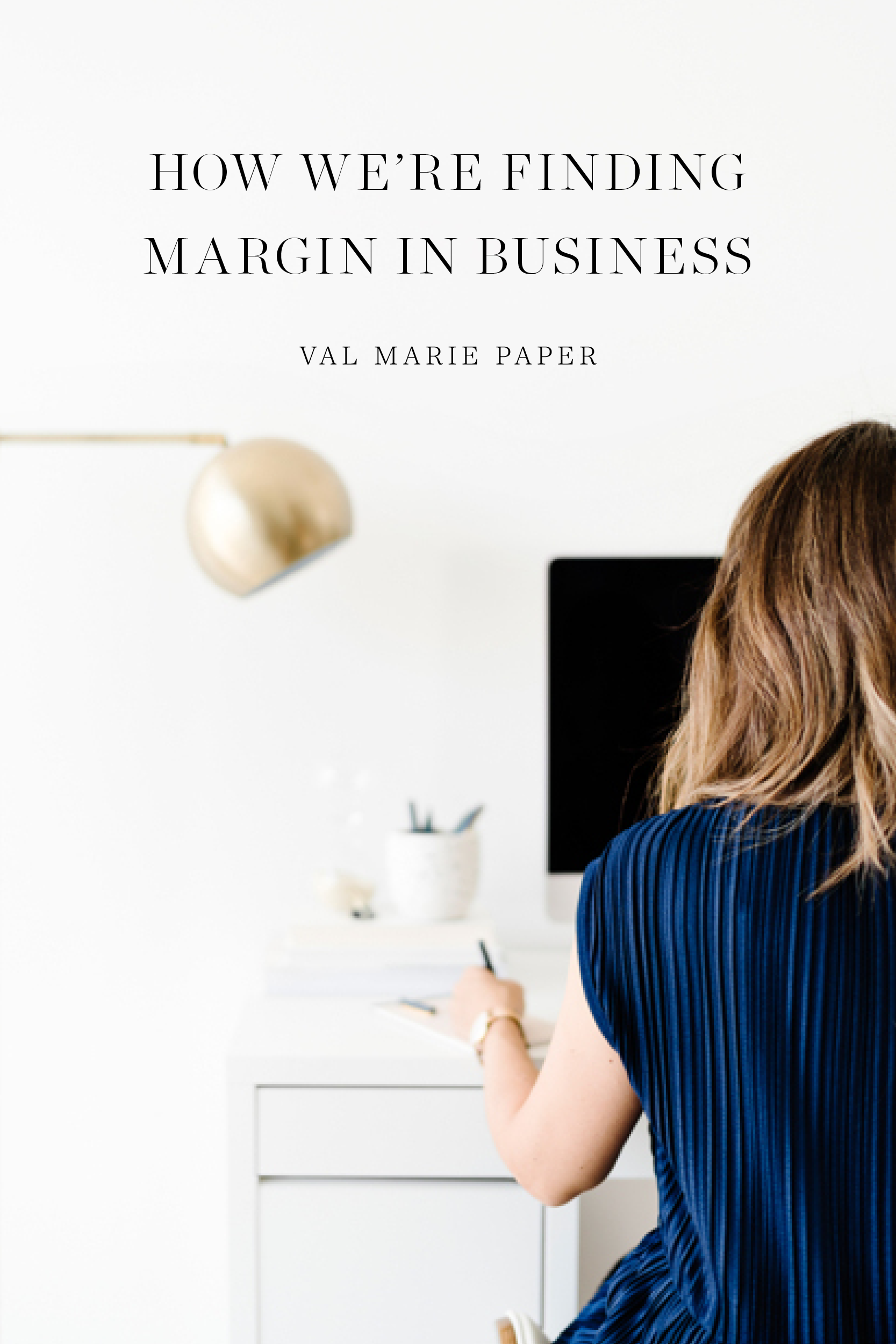 Why we're taking a break by Valerie Woerner | Val Marie Paper, margin, intentional, prayer journals, doing less, margin in business