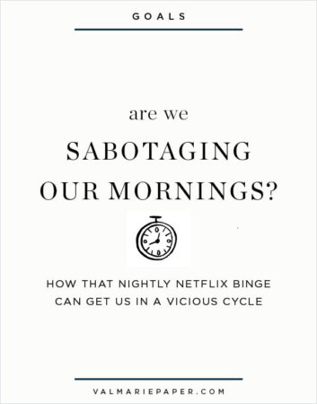 Are we sabotaging our mornings? by Valerie Woerner, ministry, prayer, refresh, praying for husband, praying for kids, prayer journal, prayer journaling, change, life change, habits, morning routine, procrastination, night routine