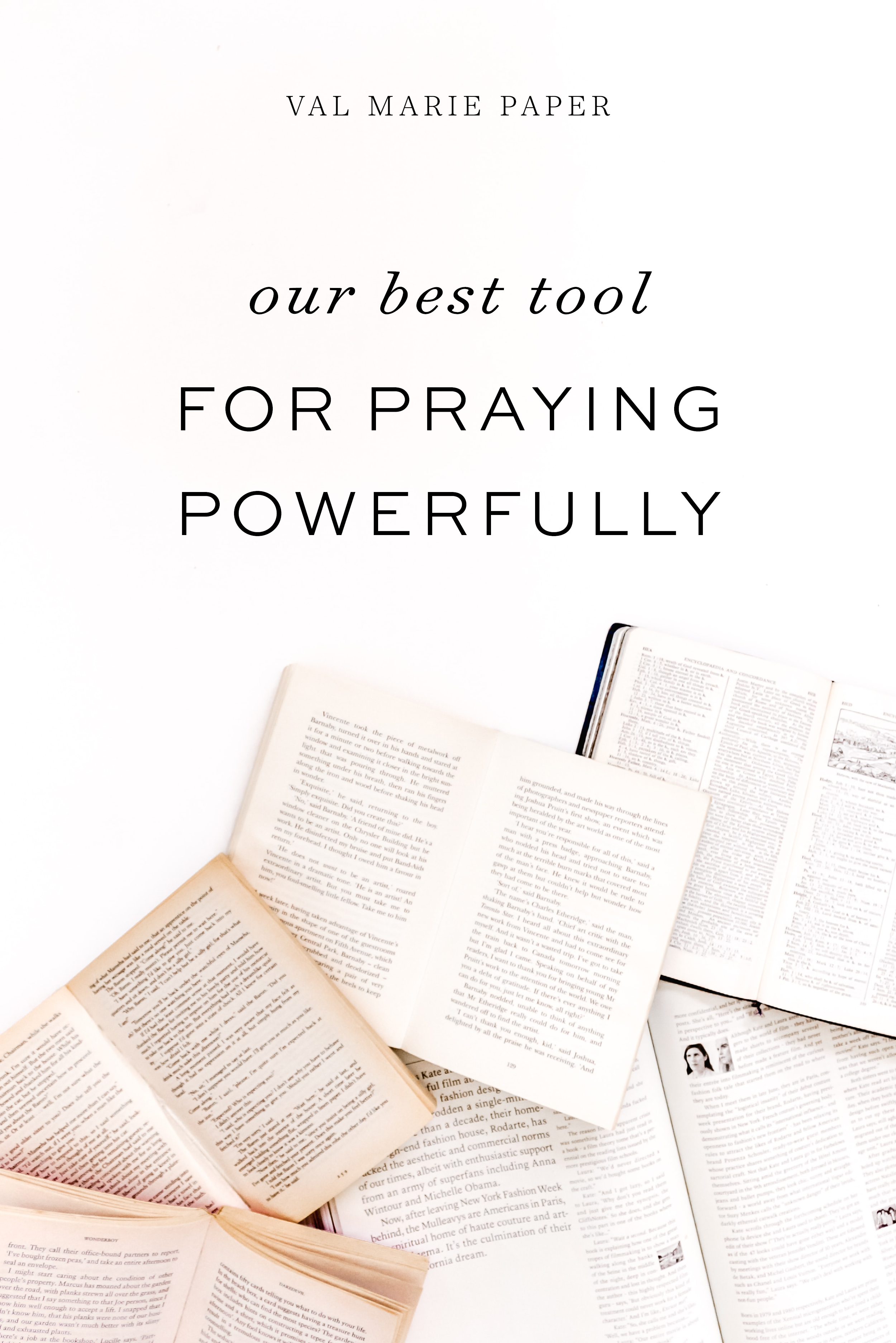 Our best tool for praying powerfully by Valerie Woerner, prayer journal, ministry, prayer, refresh, meditation, praying for your kids, husband, prayer warrior, war room, how to pray, pray scripture, praying scripture