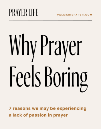 7 reasons prayer feels boring • Val Marie Paper