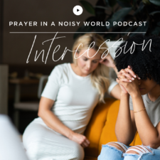 On the Podcast: Intercession