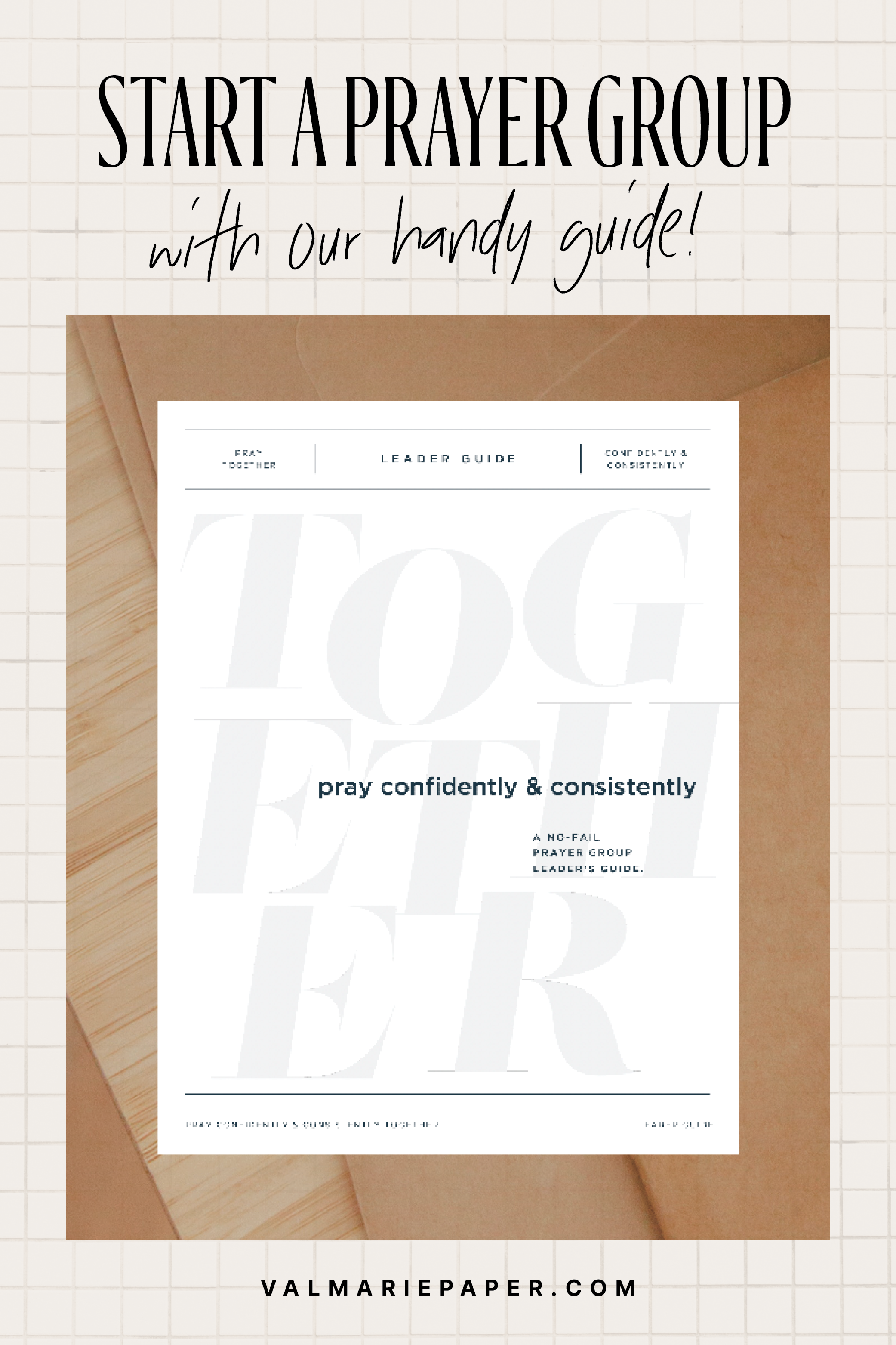 How to pray with others by Valerie Woerner, prayer journal, women's ministry, prayer, meditation, how to make a prayer journal, prayer warrior, war room, Bible study, tools, prayer notebook, how to pray, gather, community