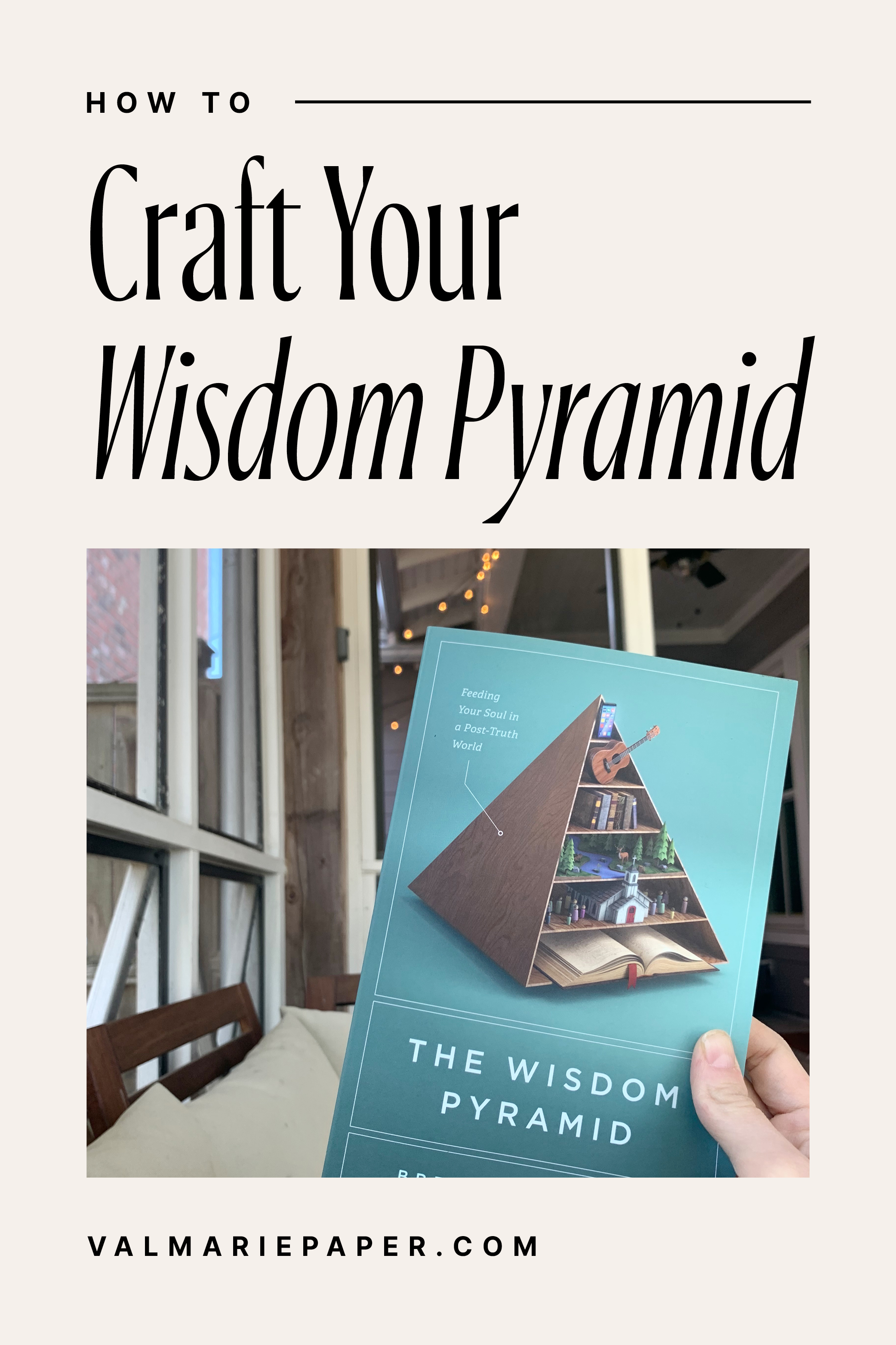 Utilizing the Wisdom Pyramid by Valerie Woerner, ministry, prayer, refresh, social media, social media boundaries, books, church, information