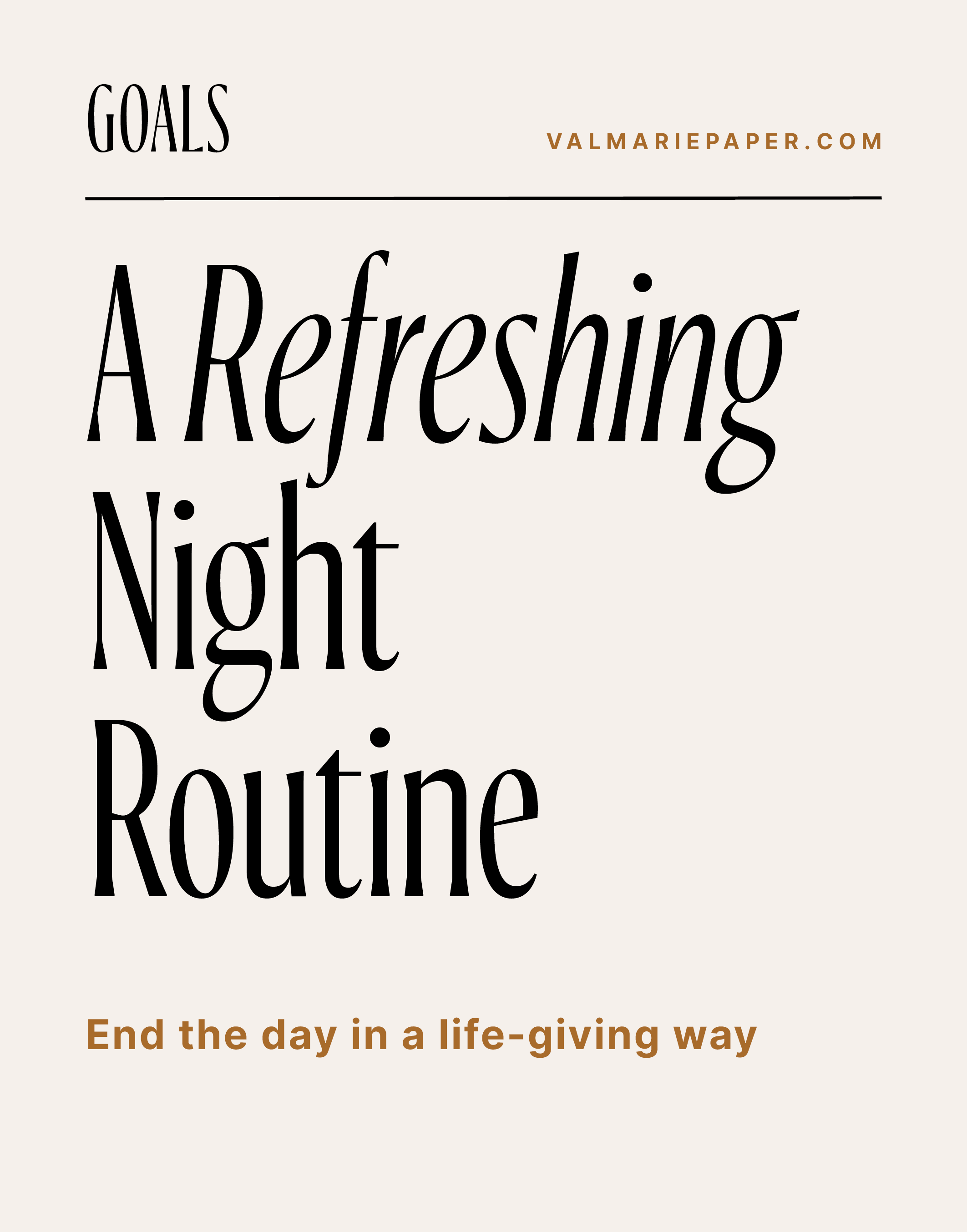 Creating a refreshing night routine by Valerie Woerner, goals, habits, productivity, routine