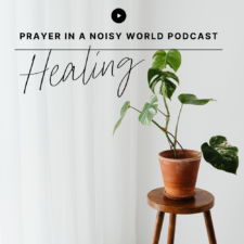 On the Podcast: Healing