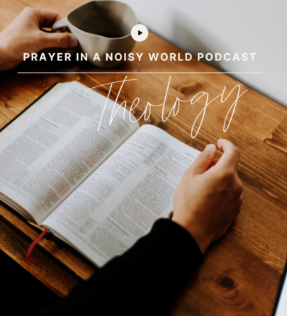 On the Podcast: Theology by Valerie Woerner, prayer journal, women's ministry, prayer, refresh, meditation, how to make a prayer journal, praying for your work, prayer warrior, war room, Bible study, tools, prayer notebook, how to pray, prayer in a noisy world, bible, praying scripture, theology