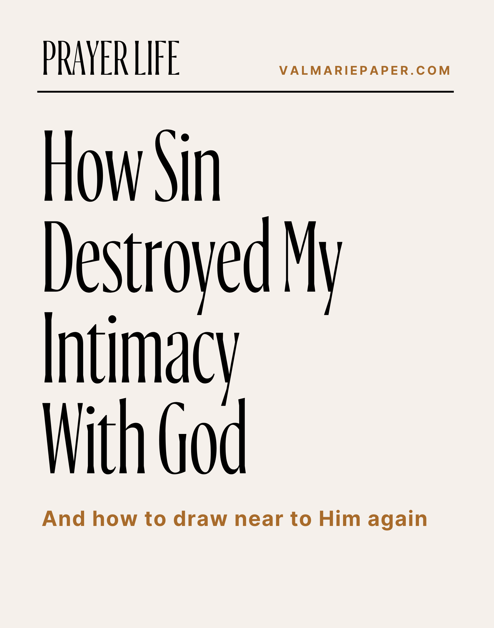 How sin destroyed my intimacy with God by Valerie Woerner, separation from God, struggle with sin, is God listening, redemption, confession prayers