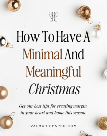How to have a minimal and meaningful Christmas by Val Marie Paper, margin, slow down, holiday season, tips to a slow holiday season, Christmas
