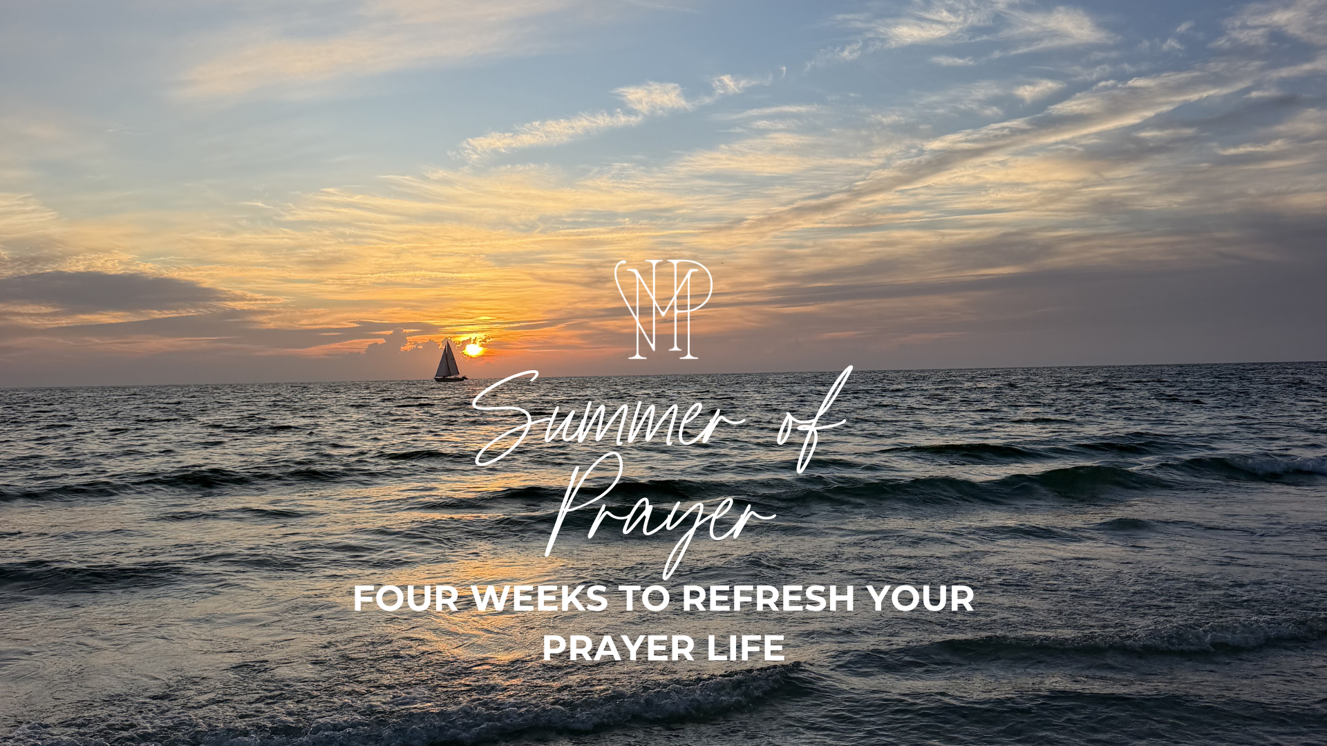 Summer of Prayer 4-Week Prayer Challenge - Four Weeks to Refresh Your Prayer Life